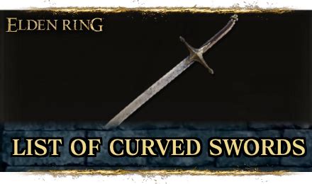 Best Curved Swords and All Curved Swords List.